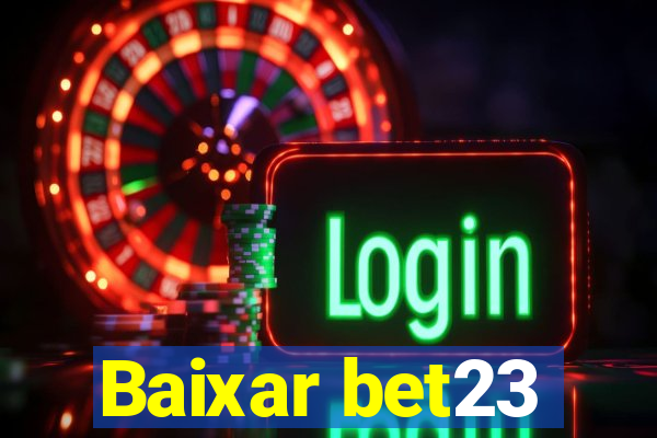 Baixar bet23